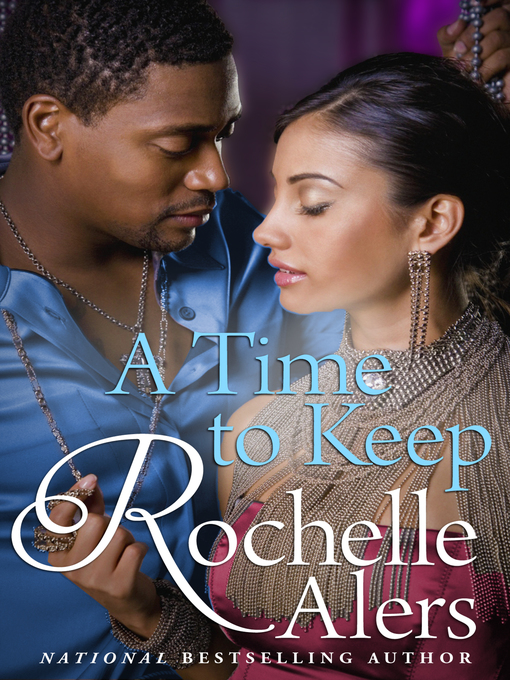 Title details for A Time to Keep by Rochelle Alers - Wait list